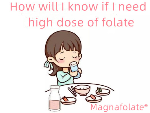 Paano ko malalaman kung kailangan ko ng mataas na dosis ng folate?