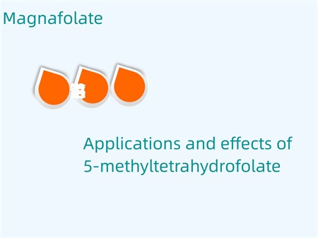 Mga aplikasyon at epekto ng 5-methyltetrahydrofolate